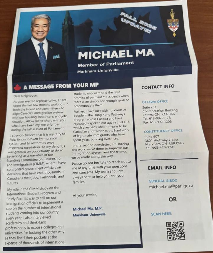 The floor-crossing of former Conservative MP Michael Ma continues to become ever-more surreal. Not only was Ma seen partying at the Conservative Christmas party only hours before defecting to the Liberals, but he abandoned his party after his office had already mailed out a series of year-end anti-Liberal leaflets. As such, constituents in Markham-Unionville who just learned of Ma’s floor-crossing are now receiving literature describing how their MP is in Ottawa boldly fighting the Liberal agenda. The edition above has Ma boasting about how he pushed for policy to ensure better-integrated immigrants, only to have the amendments “gutted by the old NDP-Liberal coalition.”