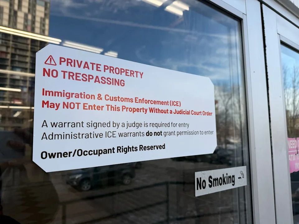 Some businesses in the Twin Cities have started posting notices to ICE advising them not to enter buildings without a judicial order.