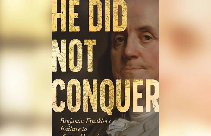 The
      forgotten
      history
      of
      how
      Benjamin
      Franklin
      tried
      to
      annex
      Canada